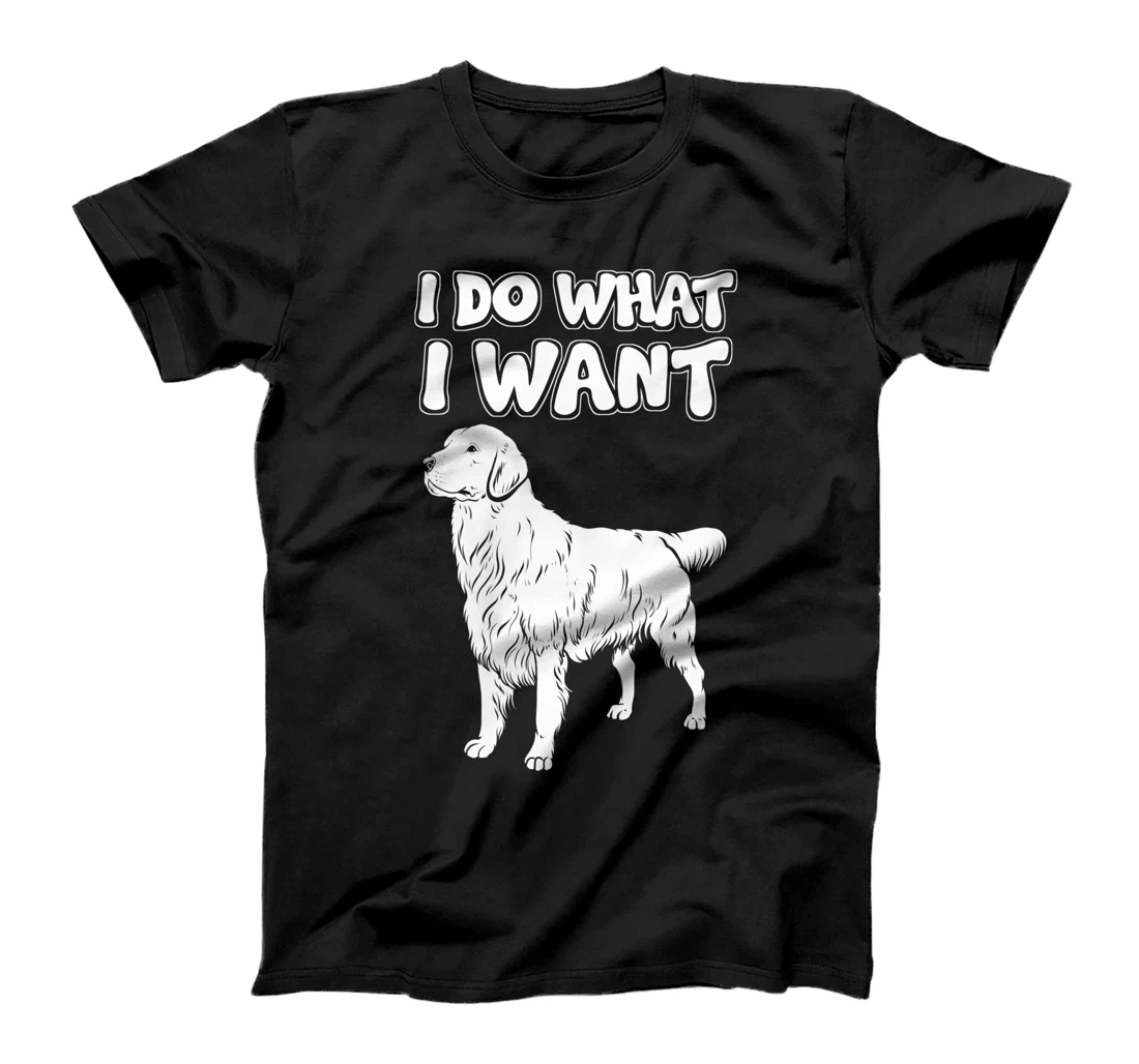 Sarcastic Dog - Irony I Do What I Want T-Shirt
