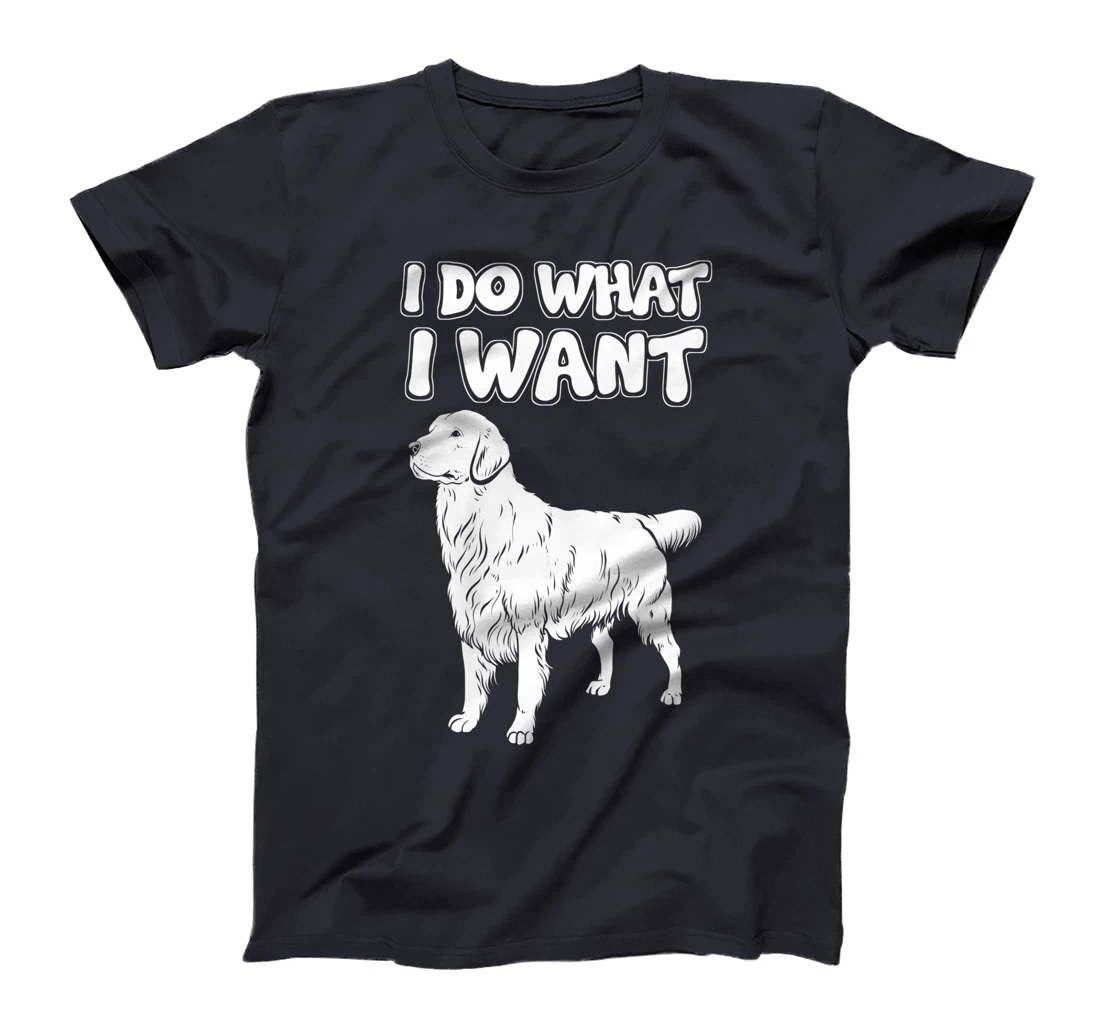 Sarcastic Dog - Irony I Do What I Want T-Shirt