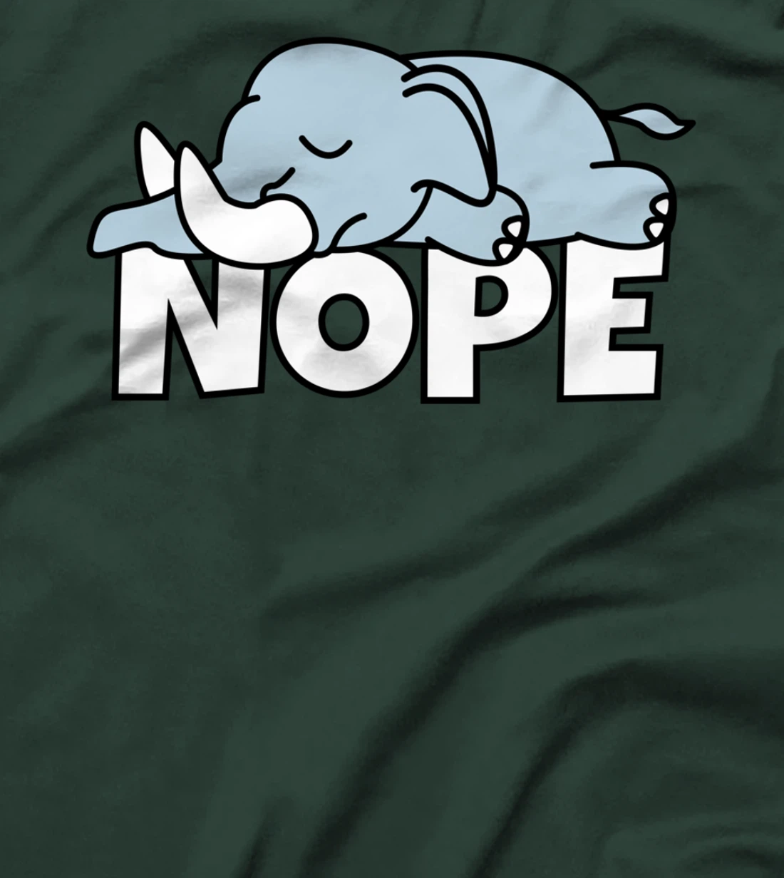 Lazy Elephant Not Today Nope T-Shirt