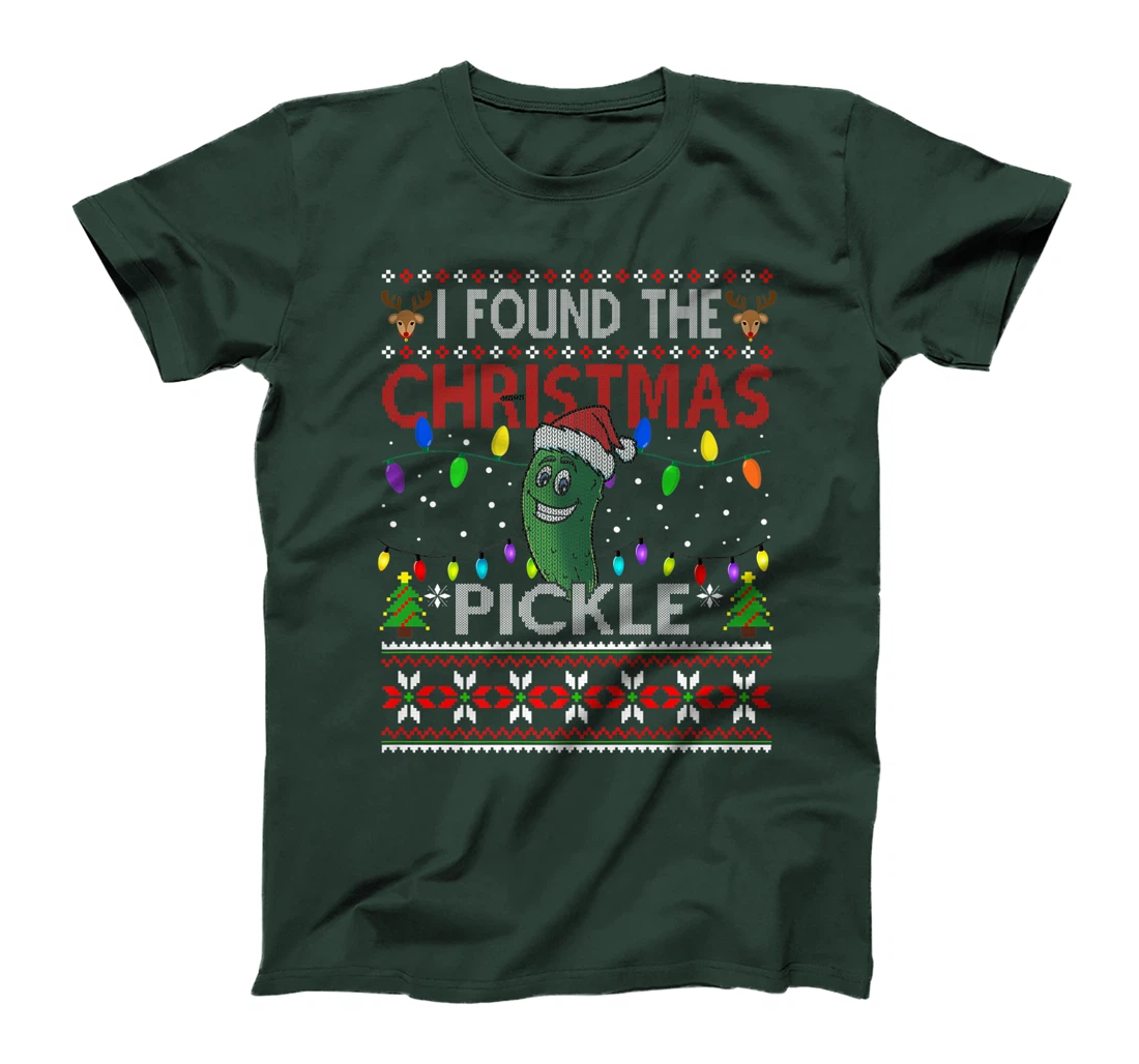 I Found The Christmas Pickle Ugly Xmas Sweater T-Shirt, Kid T-Shirt and Women T-Shirt