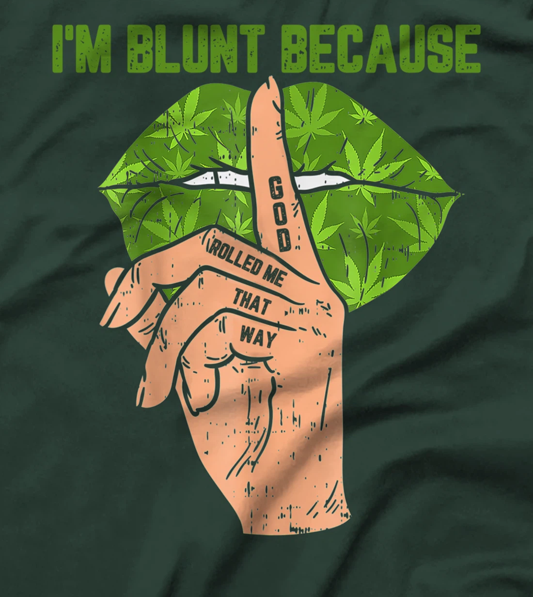 I'm Blunt Because God Rolled Me That Way Lips Smoker Vintage T-Shirt