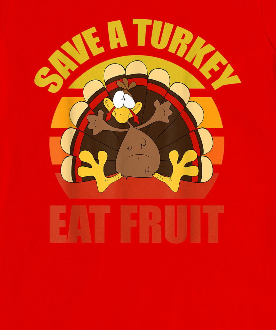 Save a Turkey Eat Fruit Thanksgiving Design T-Shirt, Kid T-Shirt and Women T-Shirt
