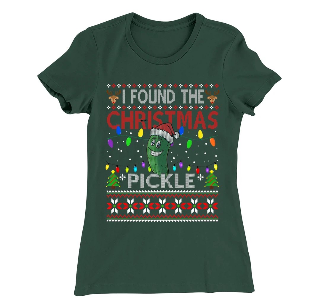 I Found The Christmas Pickle Ugly Xmas Sweater T-Shirt, Kid T-Shirt and Women T-Shirt