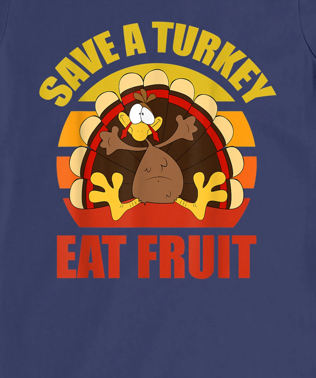 Save a Turkey Eat Fruit Thanksgiving Design T-Shirt, Kid T-Shirt and Women T-Shirt