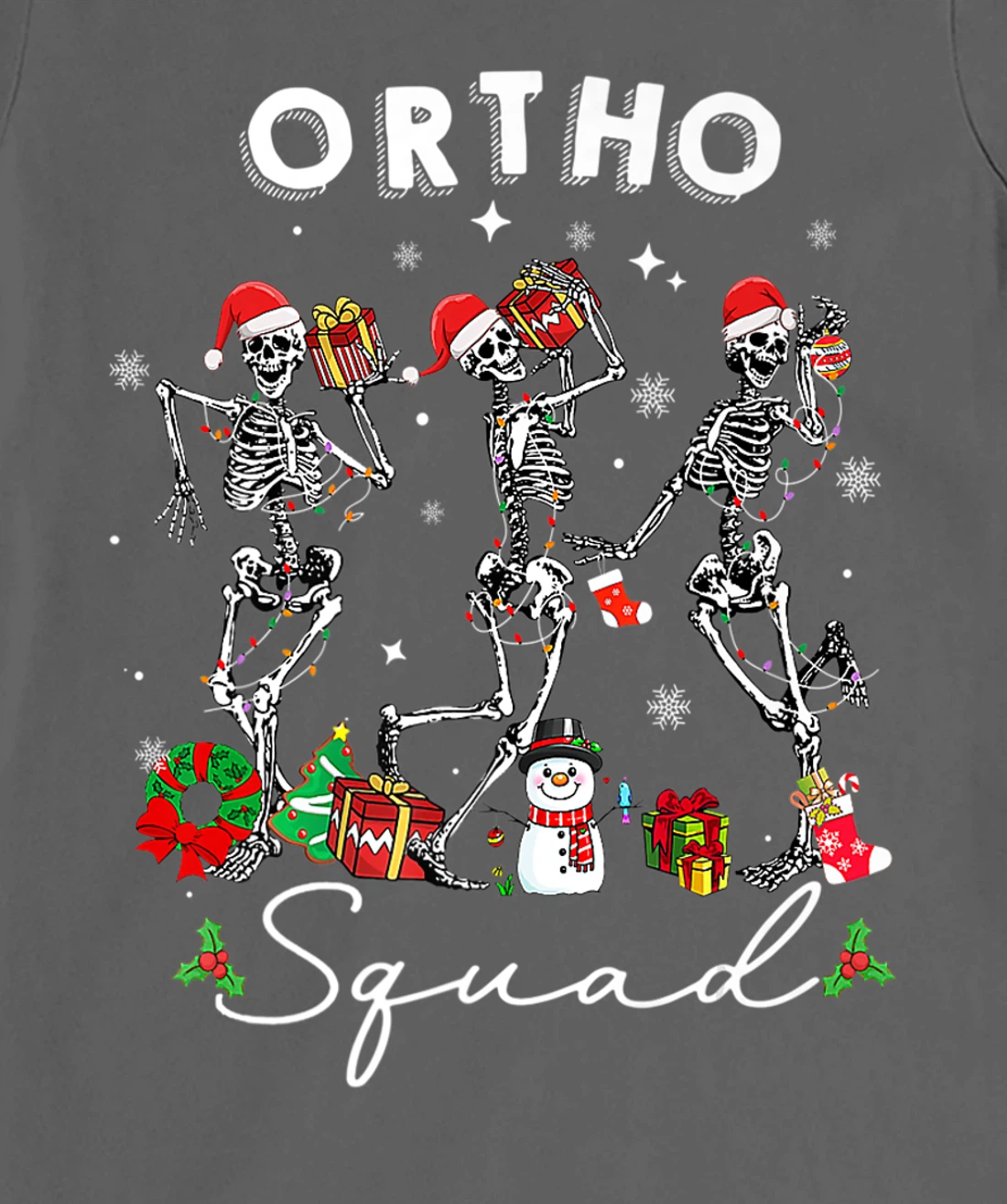 Ortho Squad Christmas Skeletons Orthopedics Nurse Rn Crew T-Shirt, Kid T-Shirt and Women T-Shirt