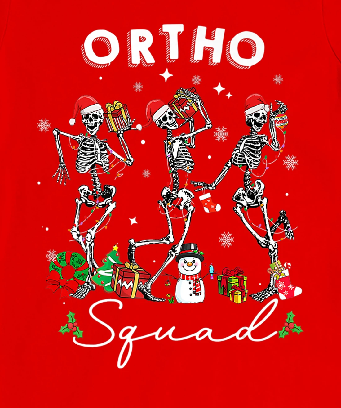 Ortho Squad Christmas Skeletons Orthopedics Nurse Rn Crew T-Shirt, Kid T-Shirt and Women T-Shirt