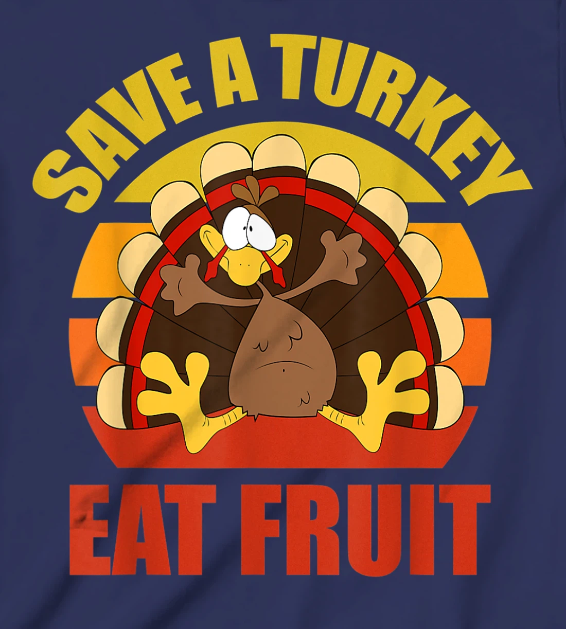 Save a Turkey Eat Fruit Thanksgiving Design T-Shirt, Kid T-Shirt and Women T-Shirt