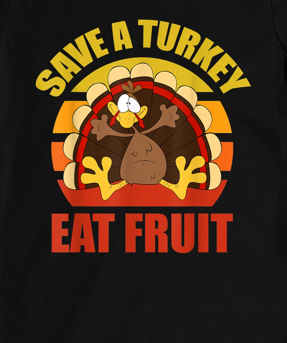 Save a Turkey Eat Fruit Thanksgiving Design T-Shirt, Kid T-Shirt and Women T-Shirt
