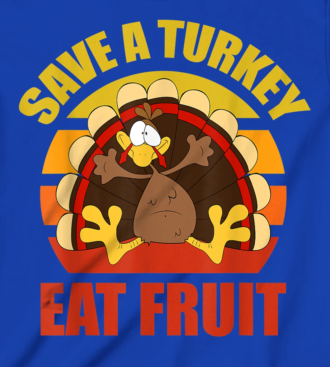 Save a Turkey Eat Fruit Thanksgiving Design T-Shirt, Kid T-Shirt and Women T-Shirt