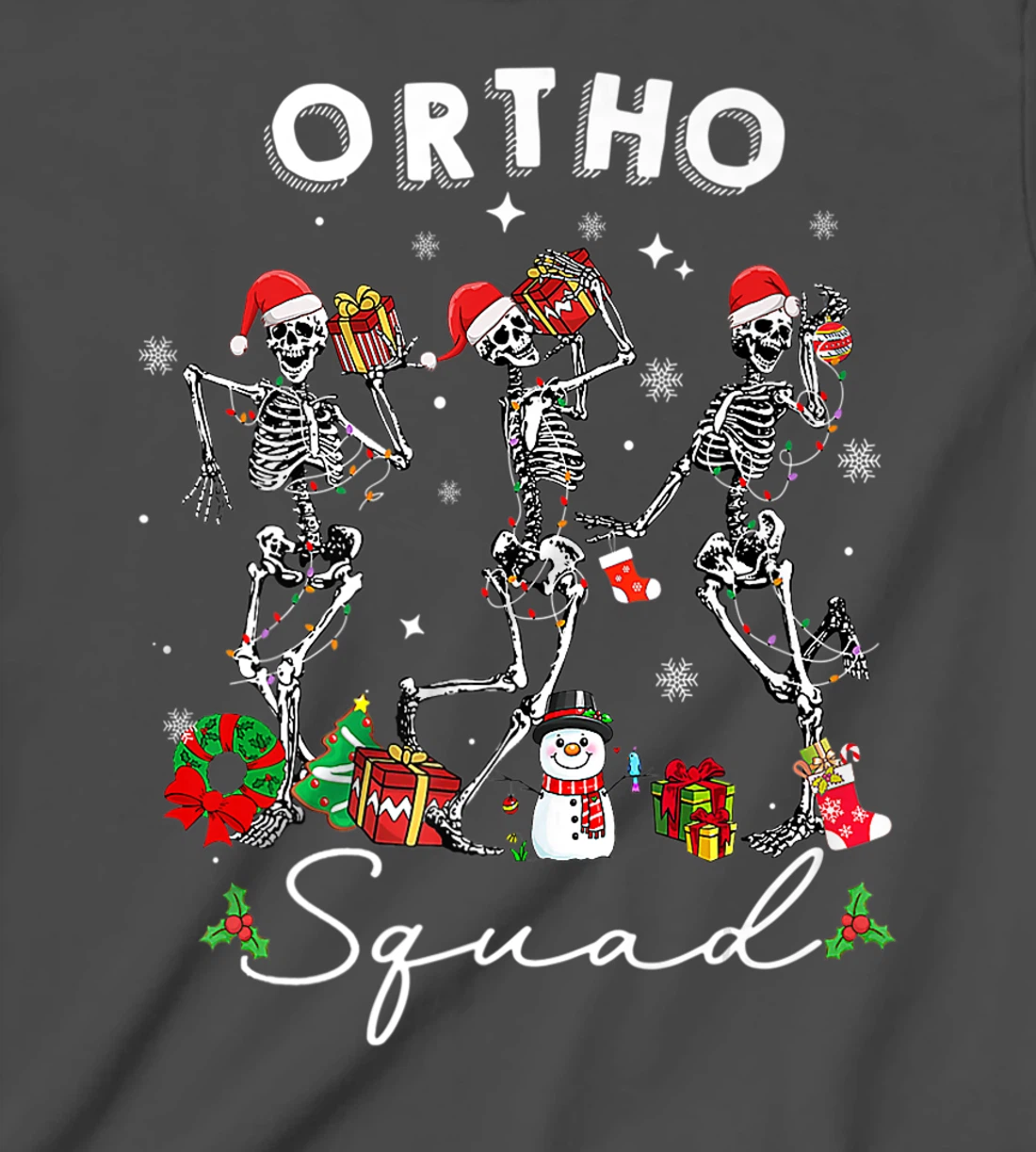 Ortho Squad Christmas Skeletons Orthopedics Nurse Rn Crew T-Shirt, Kid T-Shirt and Women T-Shirt