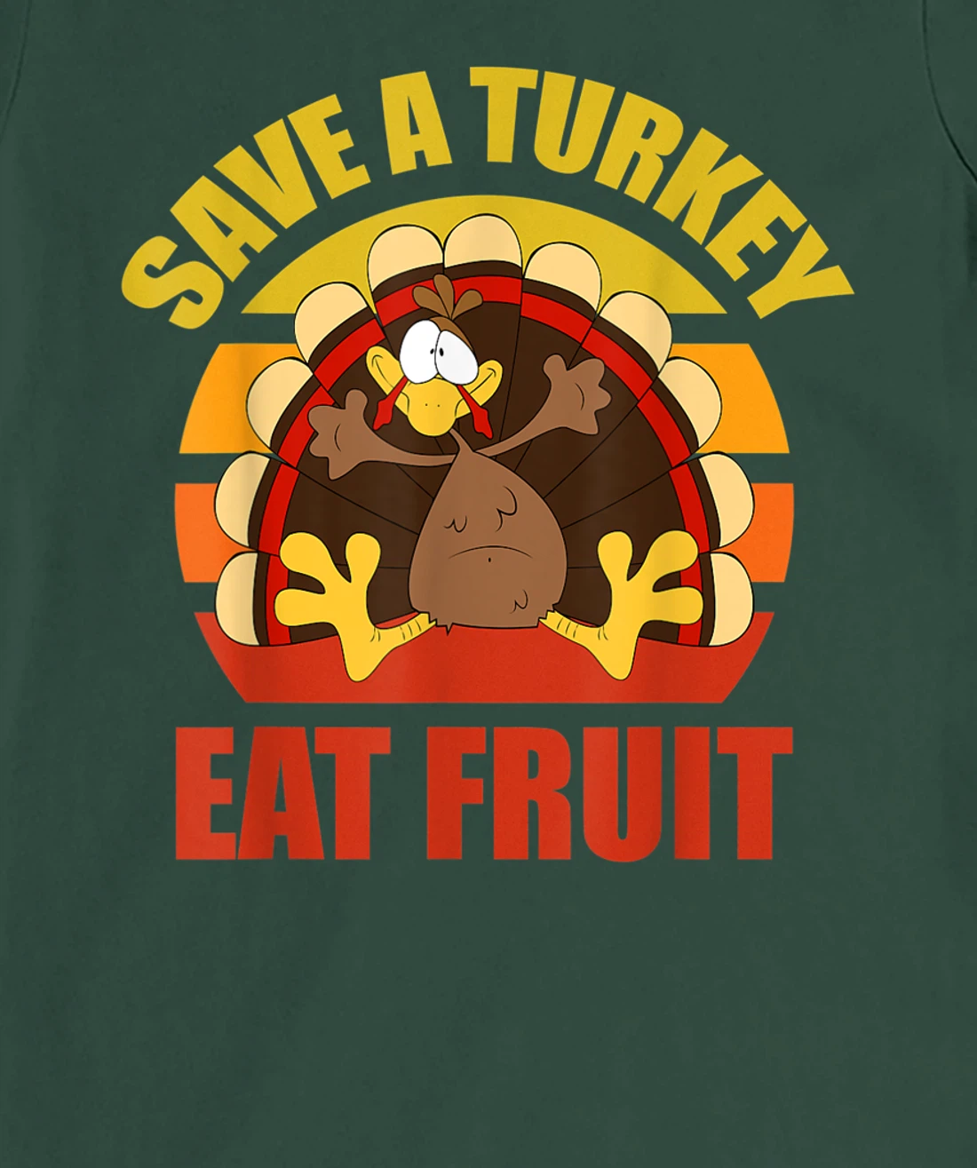 Save a Turkey Eat Fruit Thanksgiving Design T-Shirt, Kid T-Shirt and Women T-Shirt