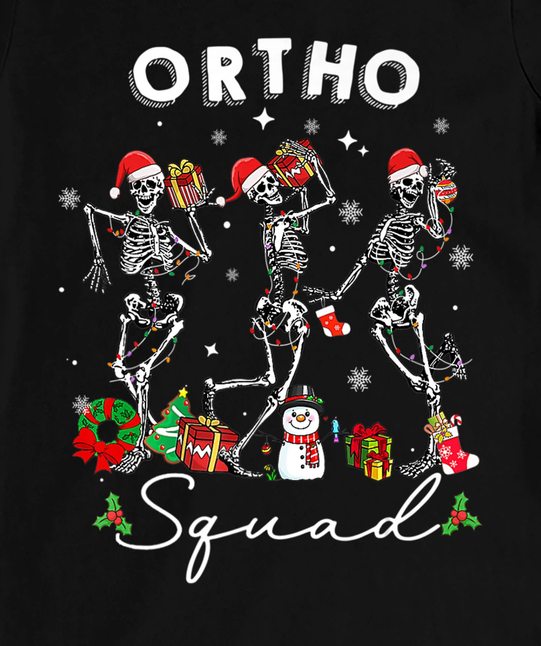 Ortho Squad Christmas Skeletons Orthopedics Nurse Rn Crew T-Shirt, Kid T-Shirt and Women T-Shirt