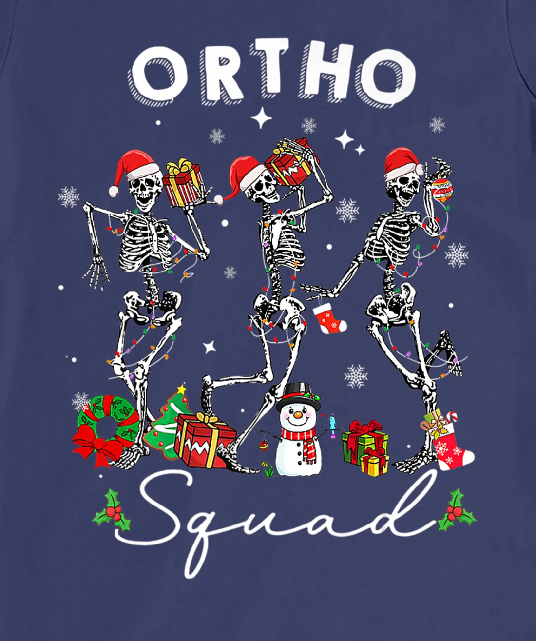 Ortho Squad Christmas Skeletons Orthopedics Nurse Rn Crew T-Shirt, Kid T-Shirt and Women T-Shirt