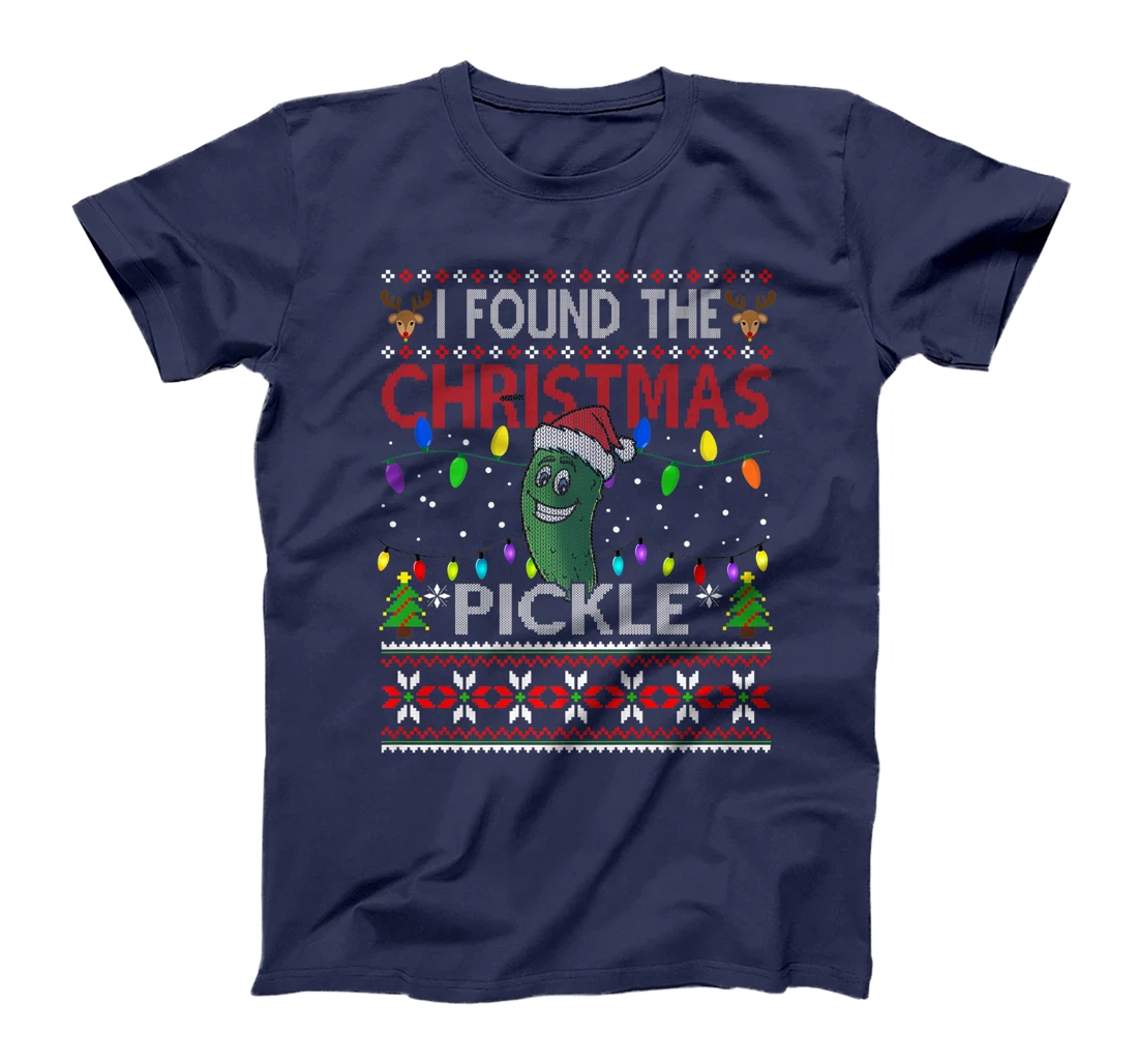 I Found The Christmas Pickle Ugly Xmas Sweater T-Shirt, Kid T-Shirt and Women T-Shirt
