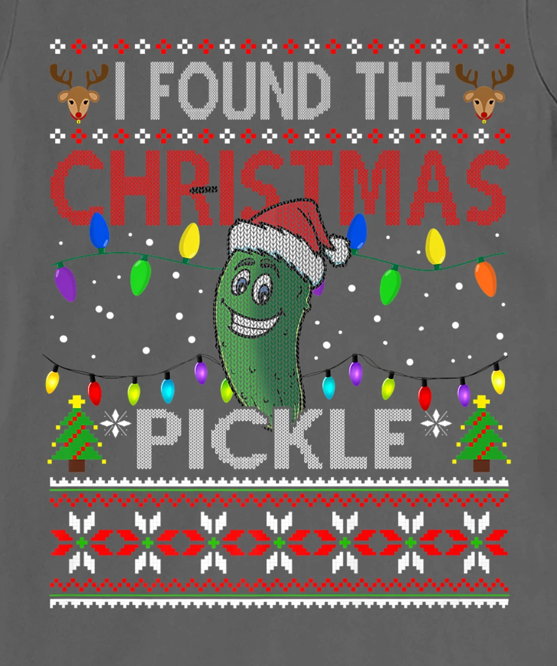 I Found The Christmas Pickle Ugly Xmas Sweater T-Shirt, Kid T-Shirt and Women T-Shirt