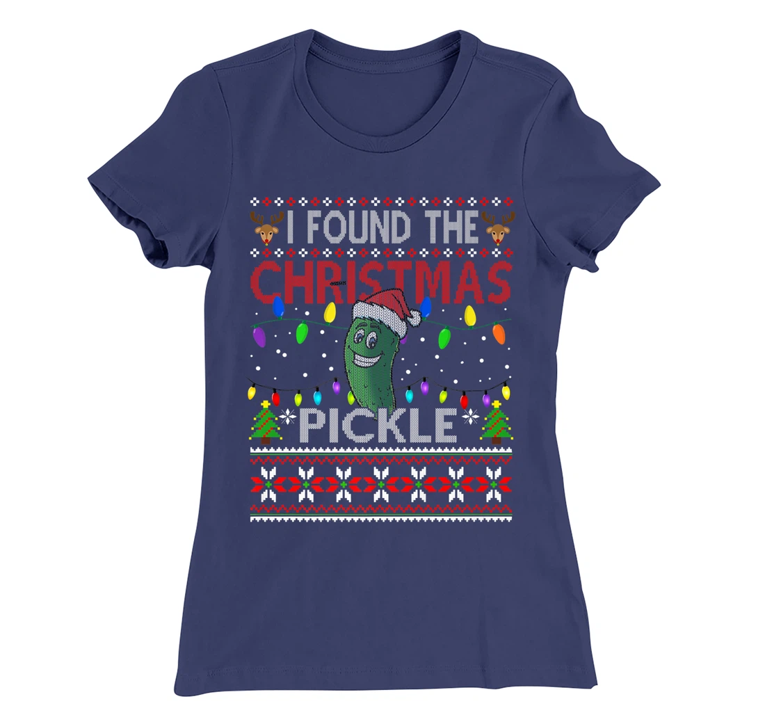 I Found The Christmas Pickle Ugly Xmas Sweater T-Shirt, Kid T-Shirt and Women T-Shirt