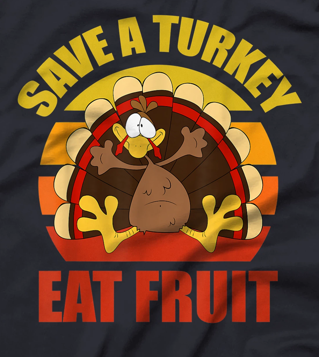 Save a Turkey Eat Fruit Thanksgiving Design T-Shirt, Kid T-Shirt and Women T-Shirt