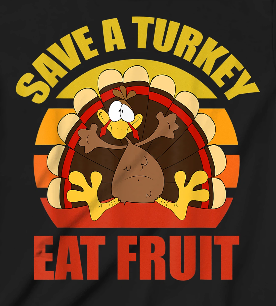 Save a Turkey Eat Fruit Thanksgiving Design T-Shirt, Kid T-Shirt and Women T-Shirt