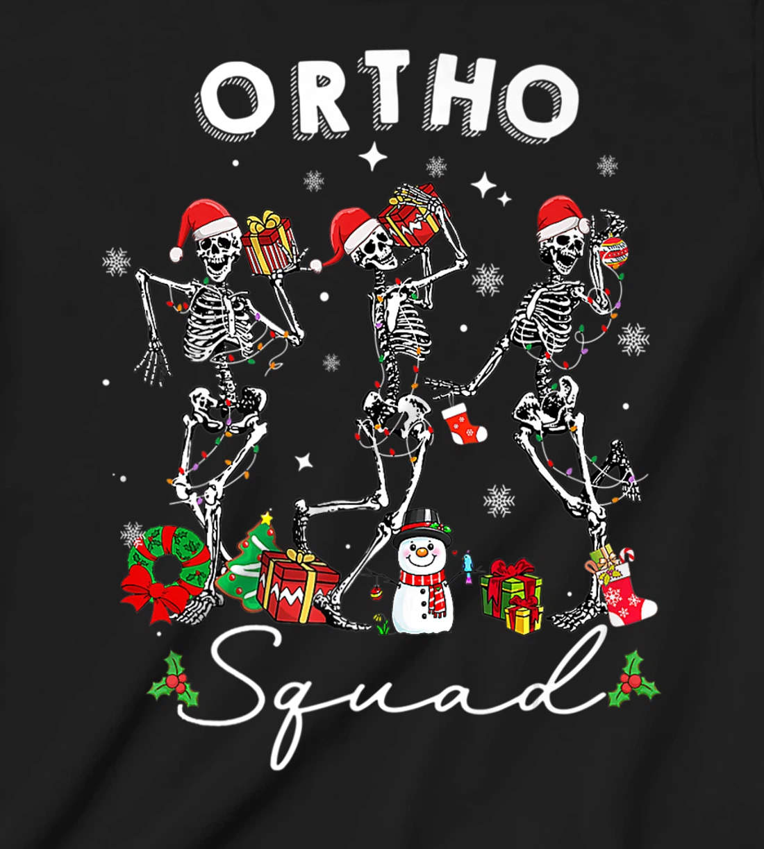 Ortho Squad Christmas Skeletons Orthopedics Nurse Rn Crew T-Shirt, Kid T-Shirt and Women T-Shirt