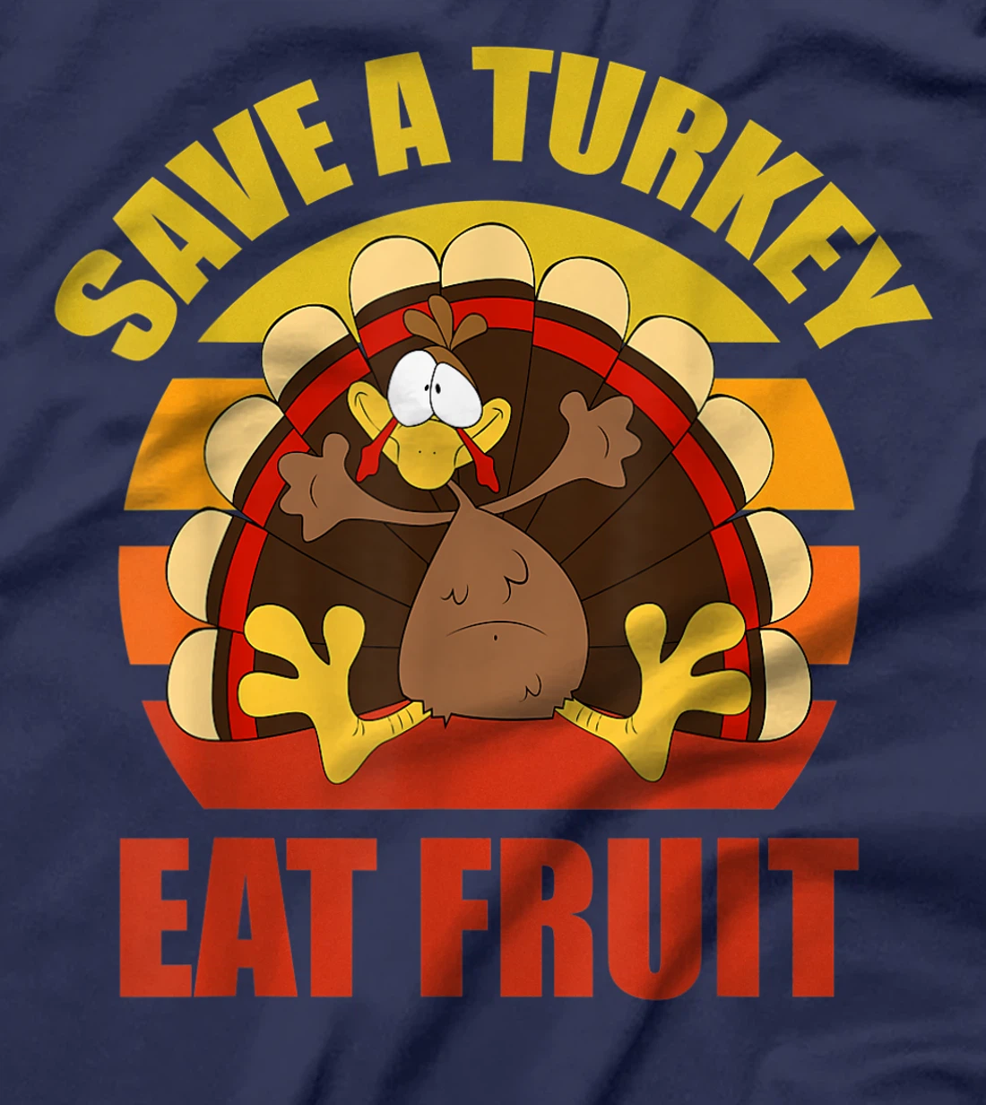 Save a Turkey Eat Fruit Thanksgiving Design T-Shirt, Kid T-Shirt and Women T-Shirt