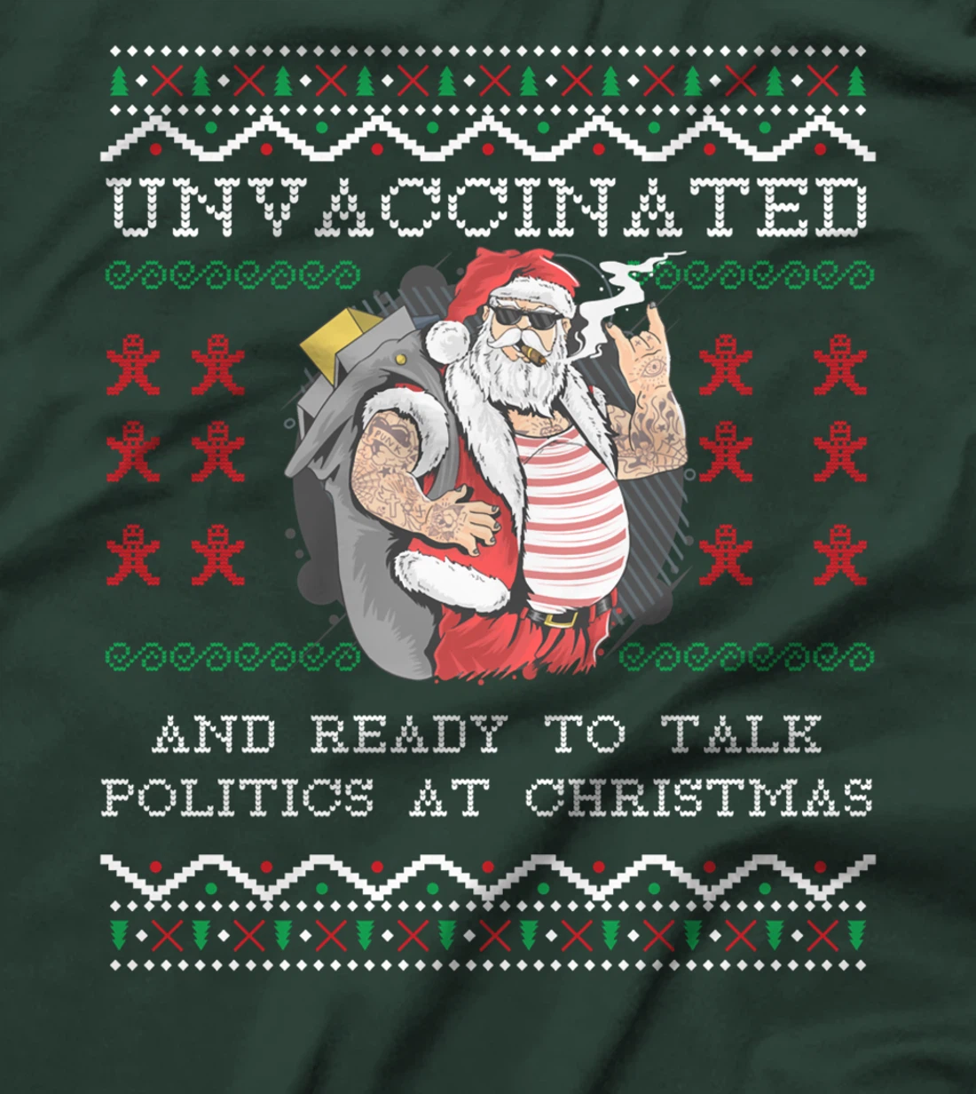 Unvaccinated And Ready To Talk Politics At Christmas Biden T-Shirt