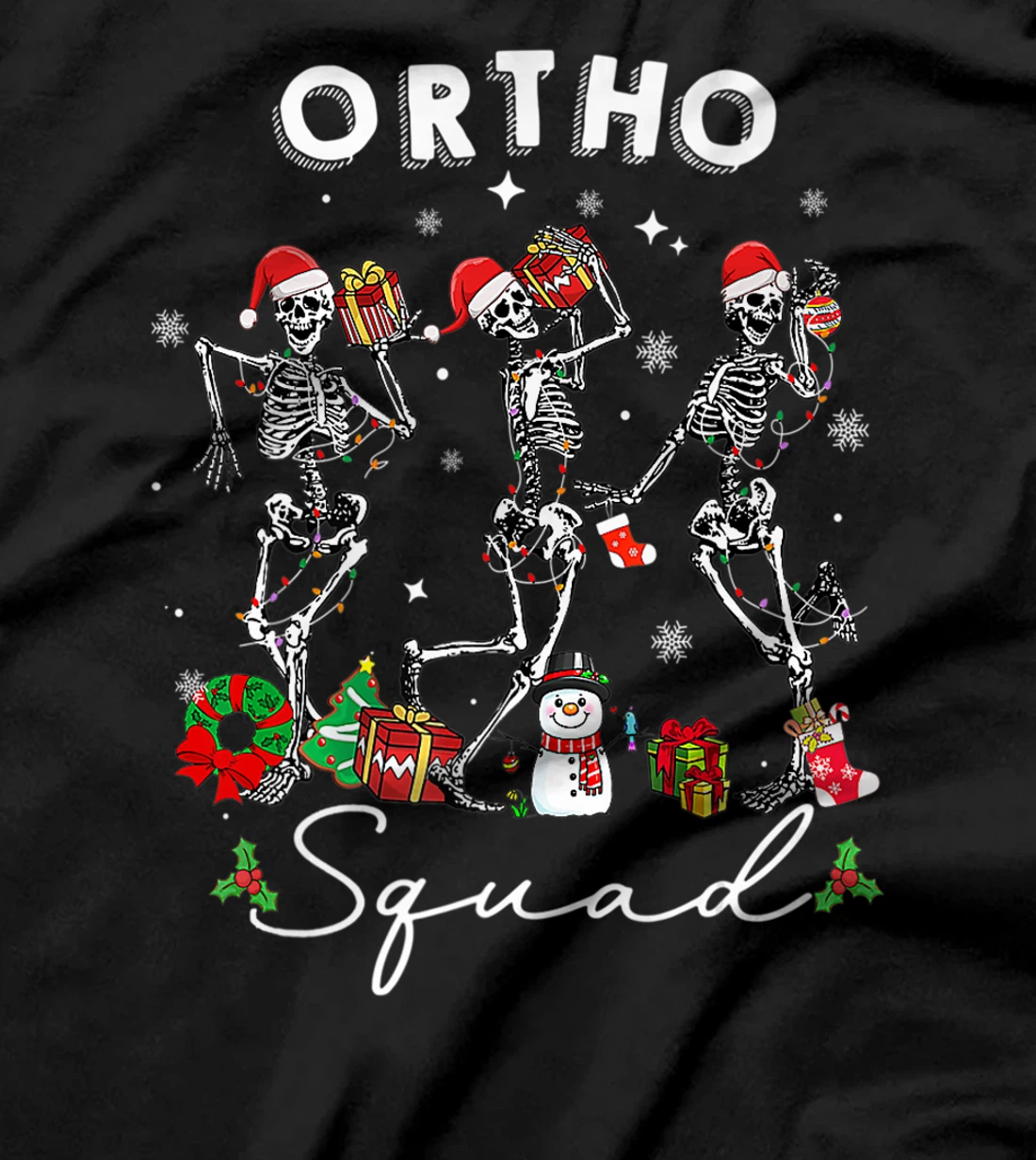 Ortho Squad Christmas Skeletons Orthopedics Nurse Rn Crew T-Shirt, Kid T-Shirt and Women T-Shirt