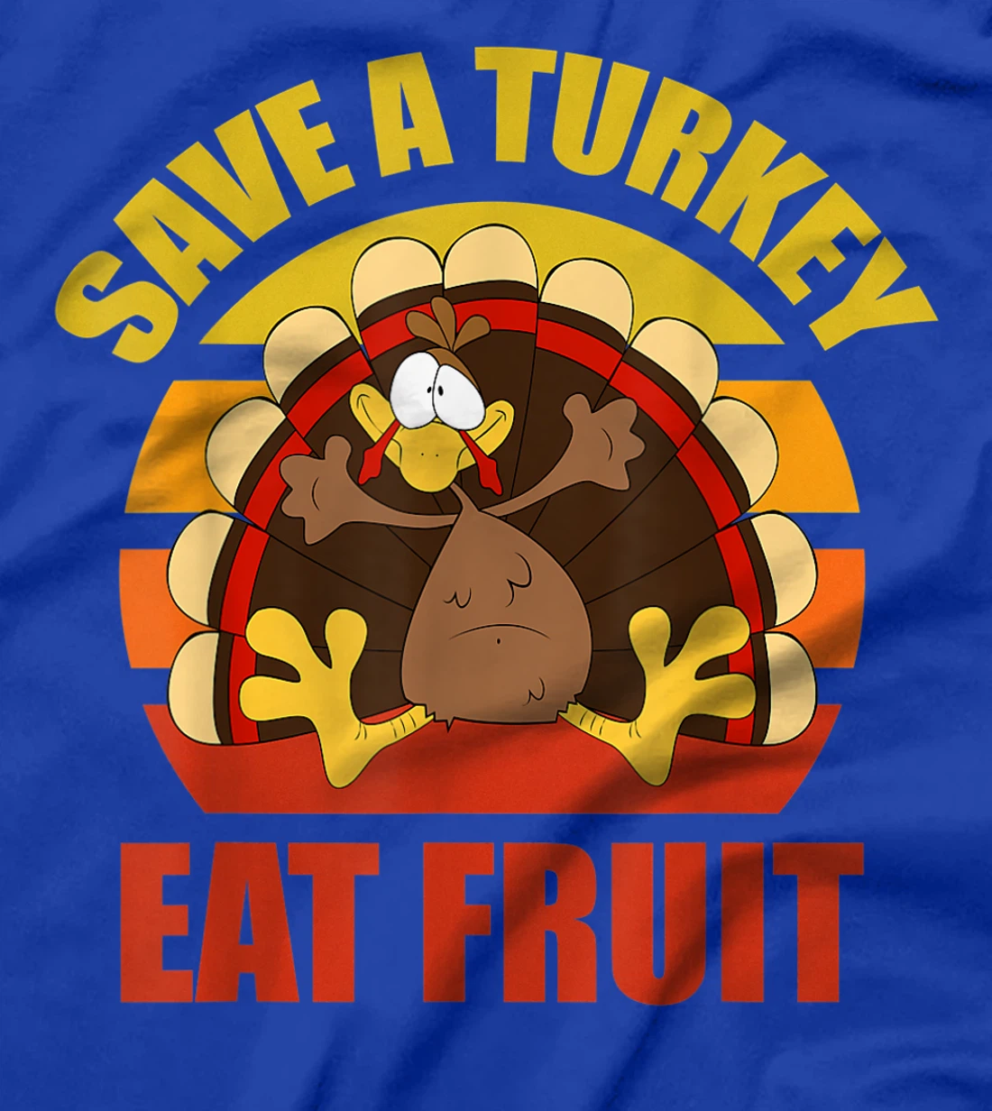 Save a Turkey Eat Fruit Thanksgiving Design T-Shirt, Kid T-Shirt and Women T-Shirt