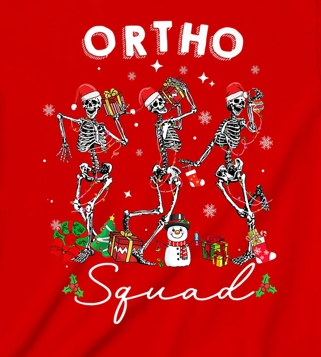 Ortho Squad Christmas Skeletons Orthopedics Nurse Rn Crew T-Shirt, Kid T-Shirt and Women T-Shirt