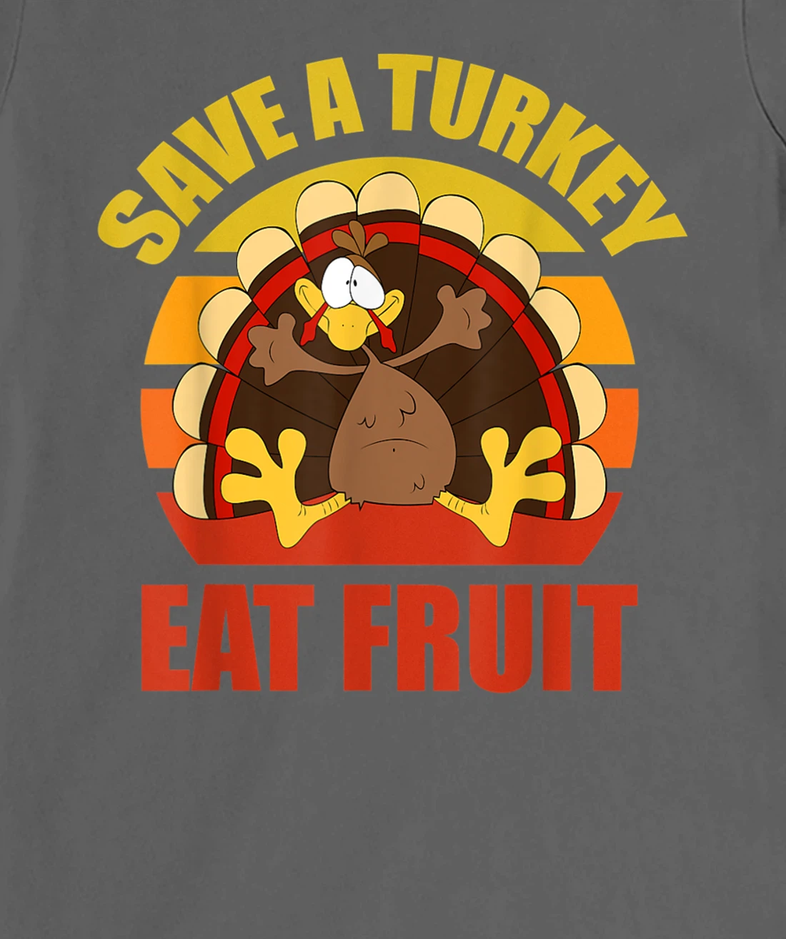 Save a Turkey Eat Fruit Thanksgiving Design T-Shirt, Kid T-Shirt and Women T-Shirt