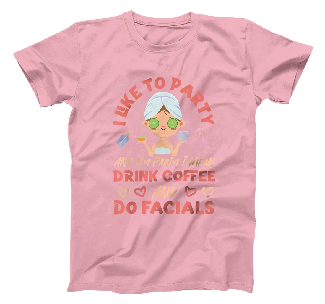 Cute Esthetician Skincare Beautician Coffee Skin Therapist I T-Shirt, Kid T-Shirt and Women T-Shirt