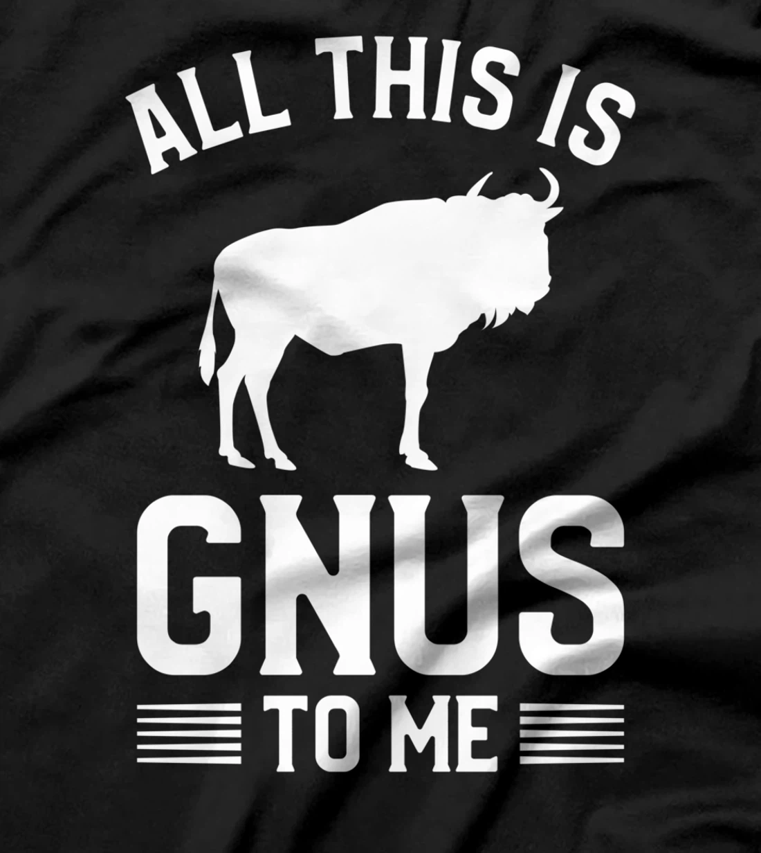 All This Is Gnus To Me Safari Family Vacation T-Shirt