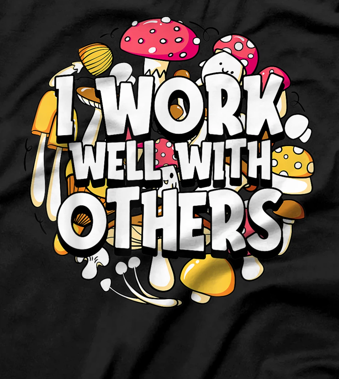 Funny Shrooming Mushrooming Fungi - Mycology Hunter Mushroom T-Shirt, Women T-Shirt