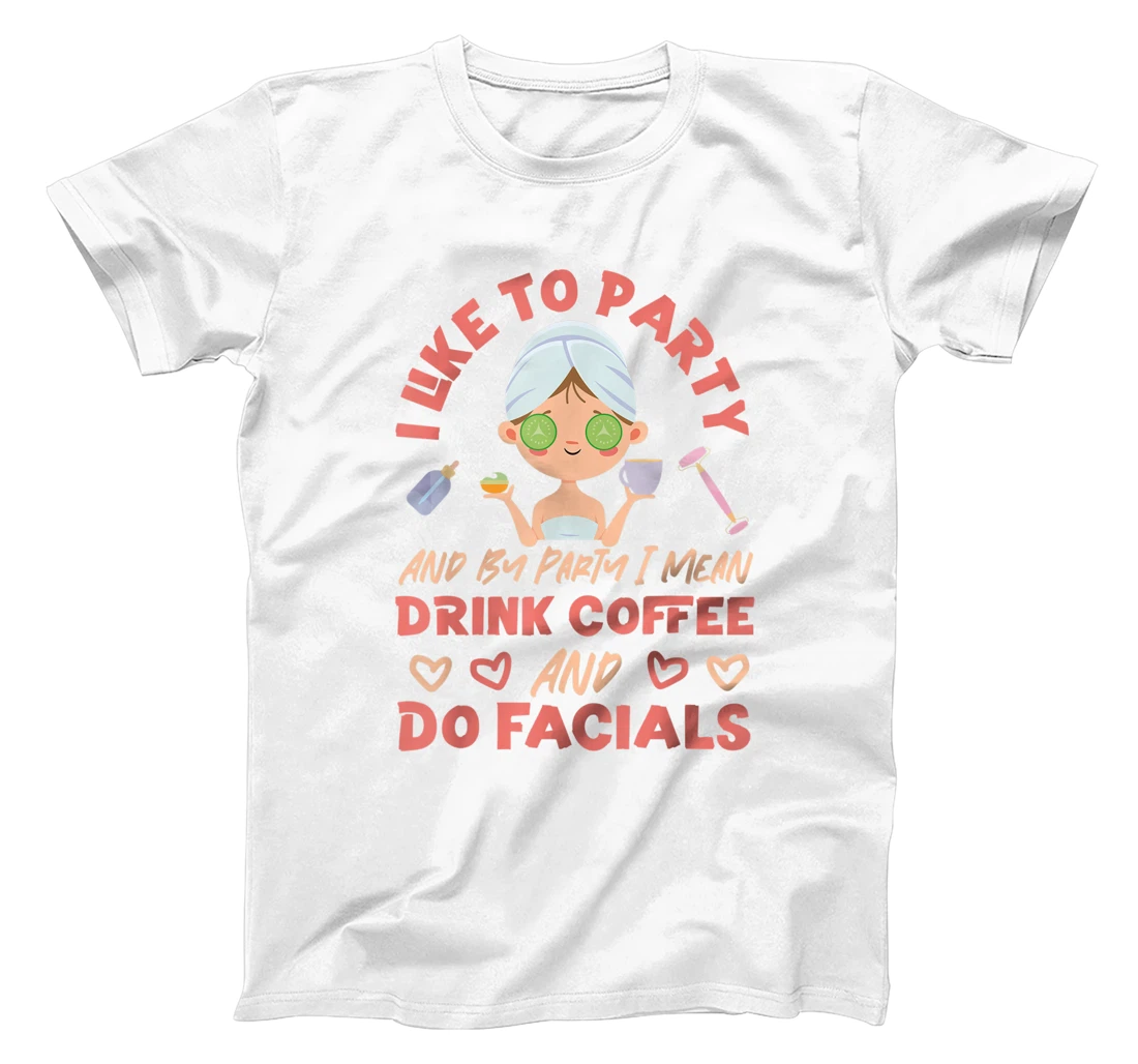 Cute Esthetician Skincare Beautician Coffee Skin Therapist I T-Shirt, Kid T-Shirt and Women T-Shirt