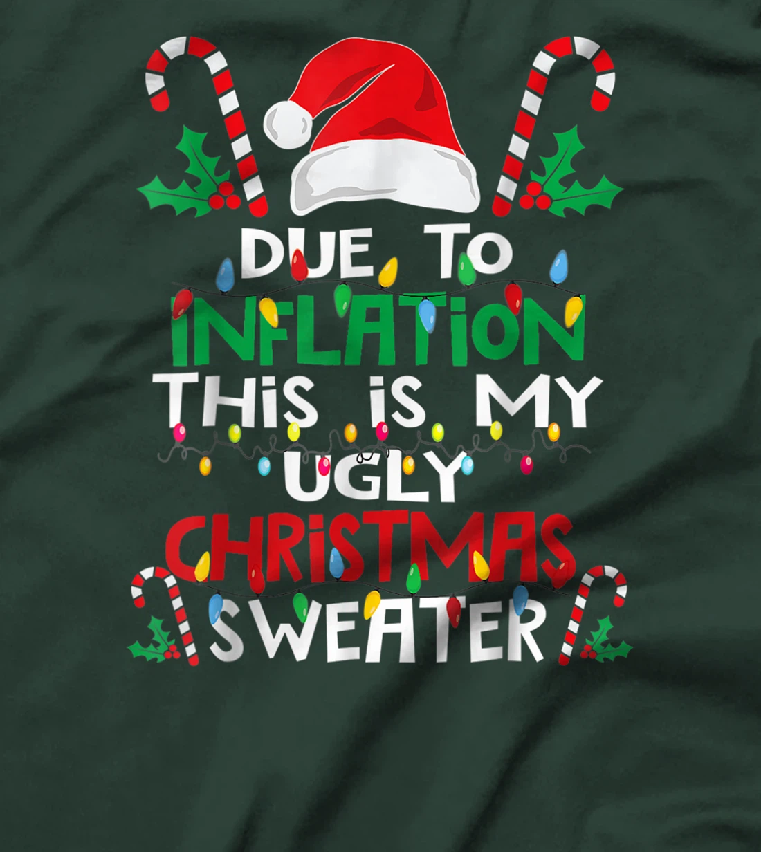 Due to Inflation Ugly Christmas Sweaters Shirt For Women Men T-Shirt, Kid T-Shirt and Women T-Shirt