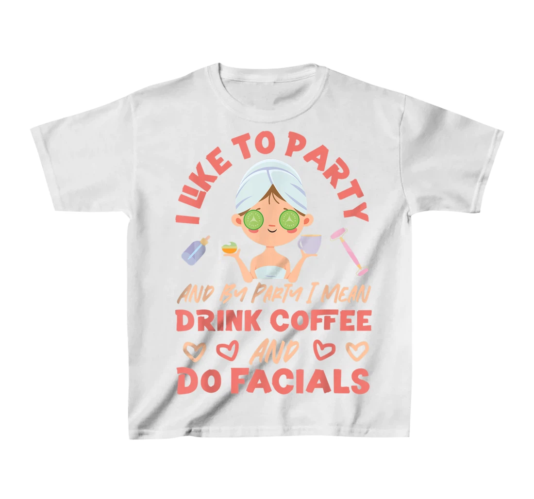 Cute Esthetician Skincare Beautician Coffee Skin Therapist I T-Shirt, Kid T-Shirt and Women T-Shirt