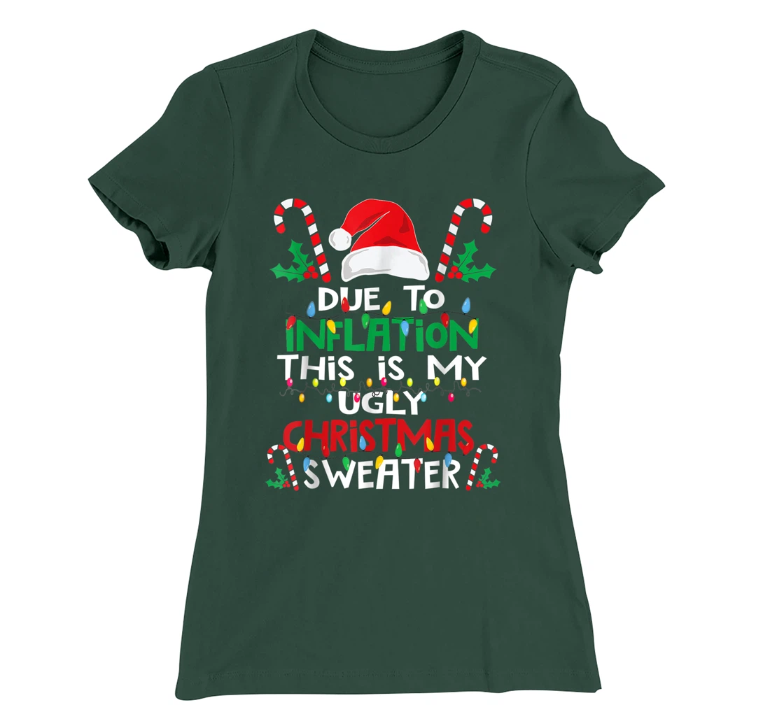 Due to Inflation Ugly Christmas Sweaters Shirt For Women Men T-Shirt, Kid T-Shirt and Women T-Shirt