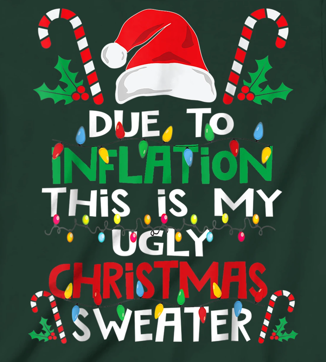 Due to Inflation Ugly Christmas Sweaters Shirt For Women Men T-Shirt, Kid T-Shirt and Women T-Shirt