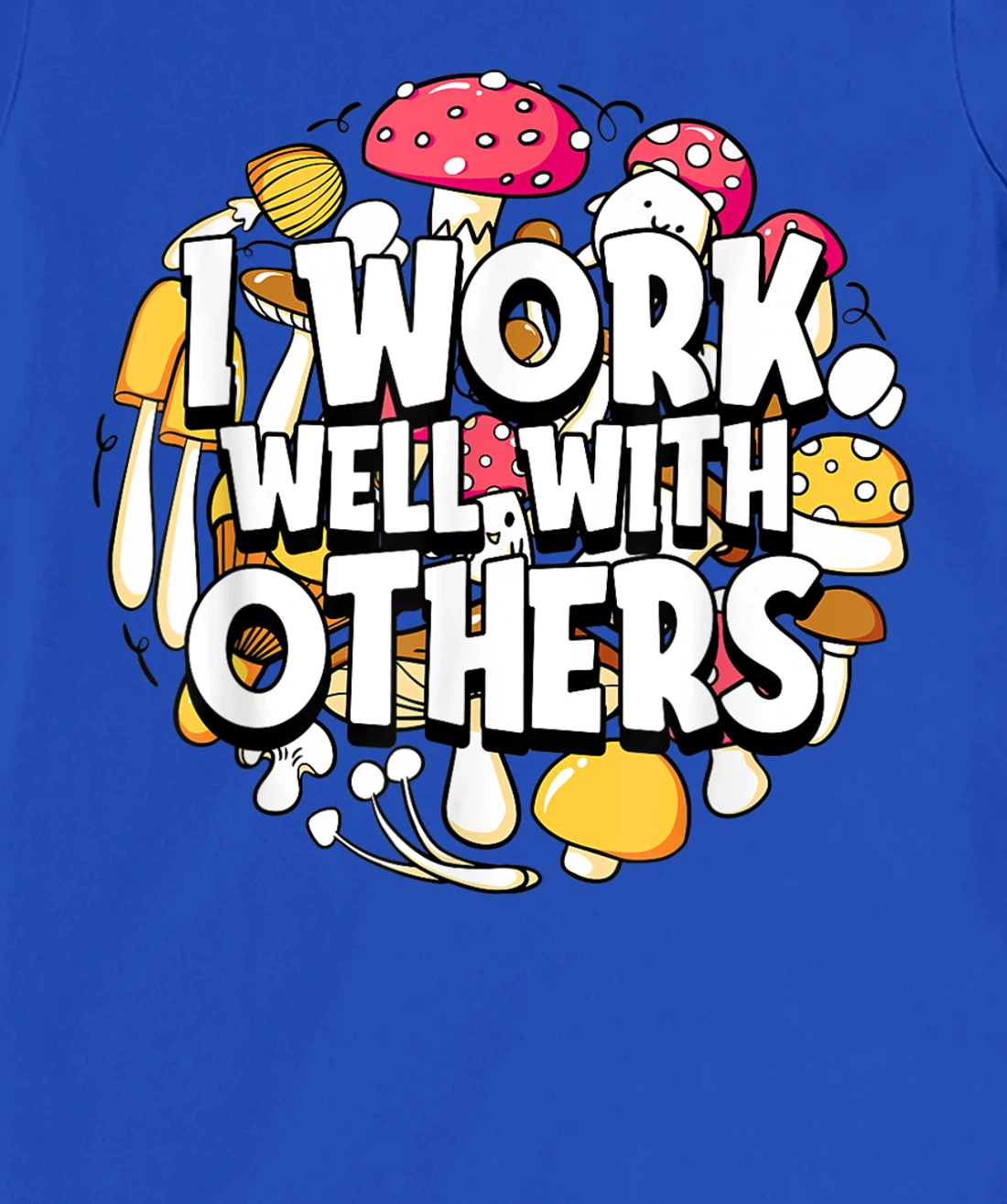 Funny Shrooming Mushrooming Fungi - Mycology Hunter Mushroom T-Shirt, Women T-Shirt