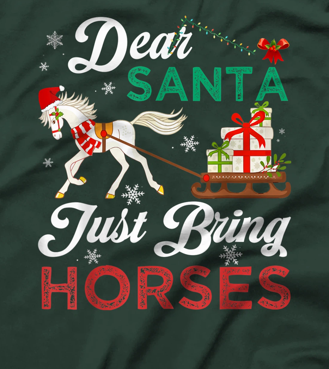 Dear Santa Just Bring Horses Christmas Horse Lovers Xmas T-Shirt, Kid T-Shirt and Women T-Shirt