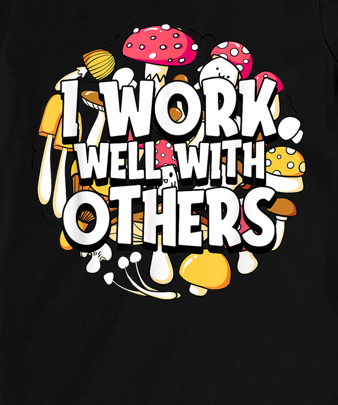 Funny Shrooming Mushrooming Fungi - Mycology Hunter Mushroom T-Shirt, Women T-Shirt