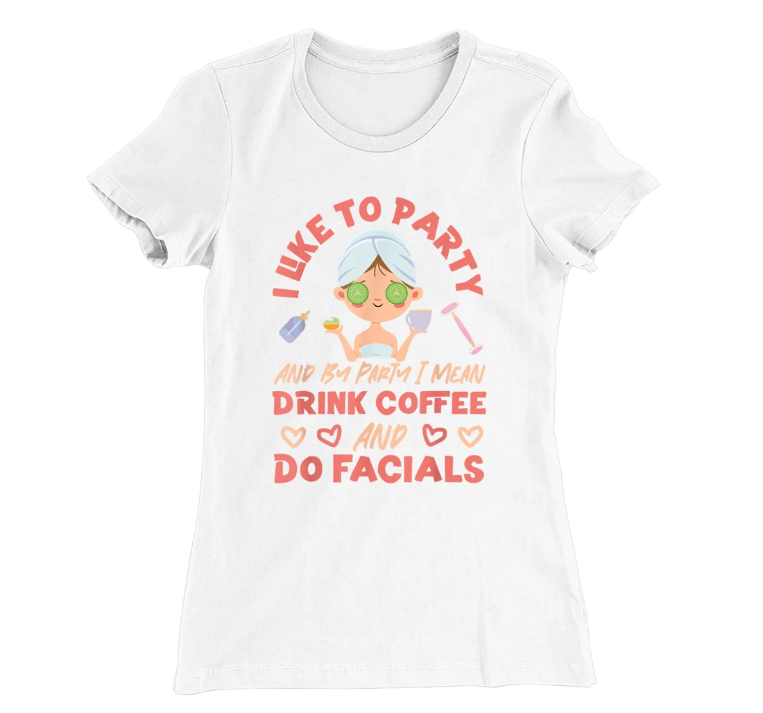 Cute Esthetician Skincare Beautician Coffee Skin Therapist I T-Shirt, Kid T-Shirt and Women T-Shirt