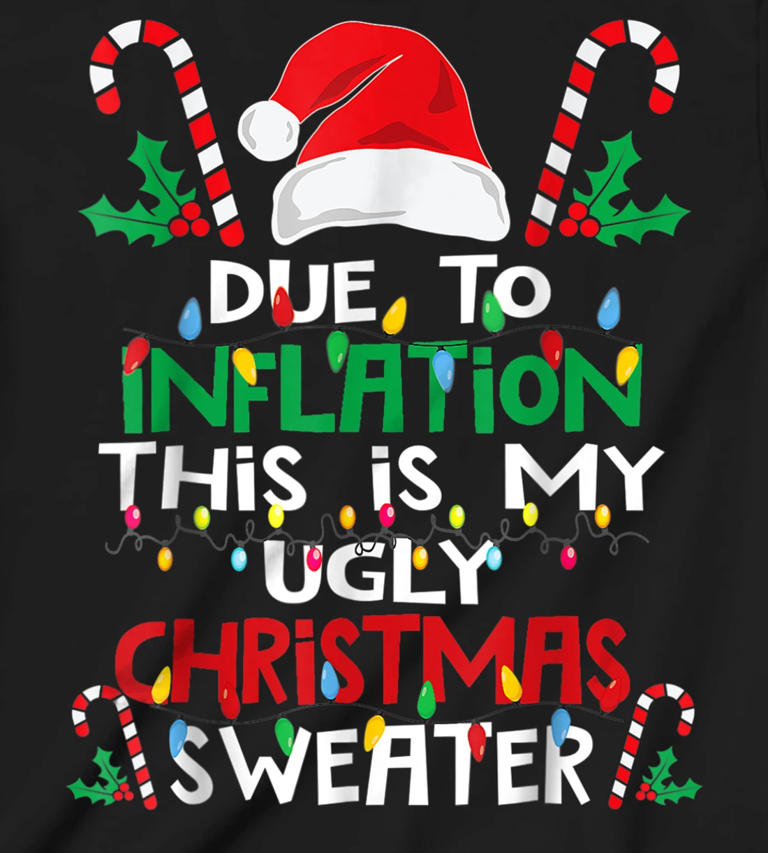 Due to Inflation Ugly Christmas Sweaters Shirt For Women Men T-Shirt, Kid T-Shirt and Women T-Shirt