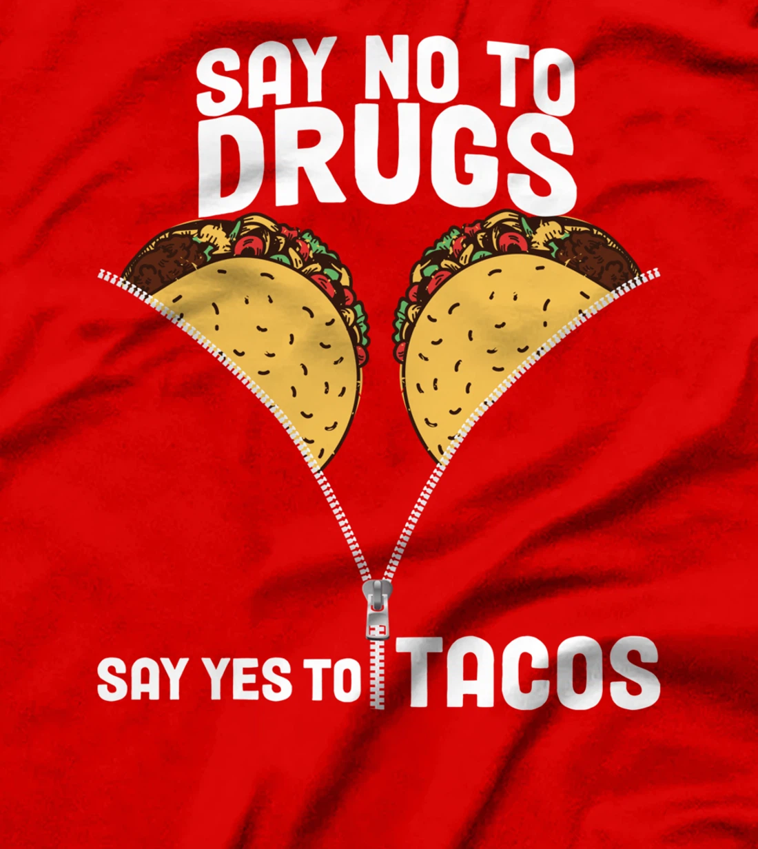 Red Ribbon Drug Awareness Say No To Dugs Say Yes To Tacos T-Shirt