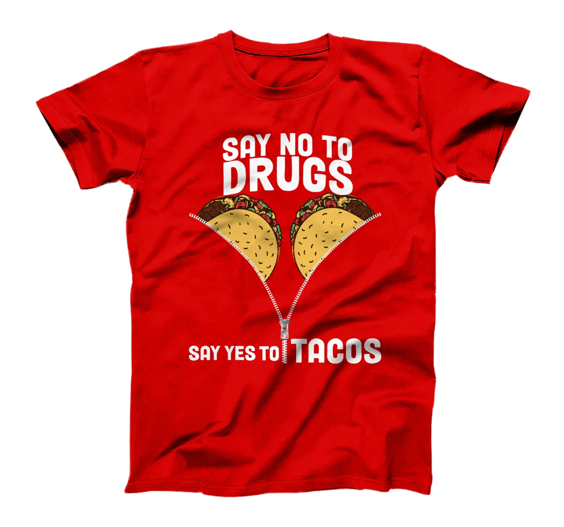 Red Ribbon Drug Awareness Say No To Dugs Say Yes To Tacos T-Shirt