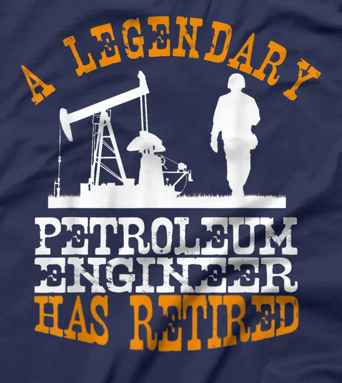 Legendary Petroleum Engineer Has Retired Funny Retirement T-Shirt, Women T-Shirt