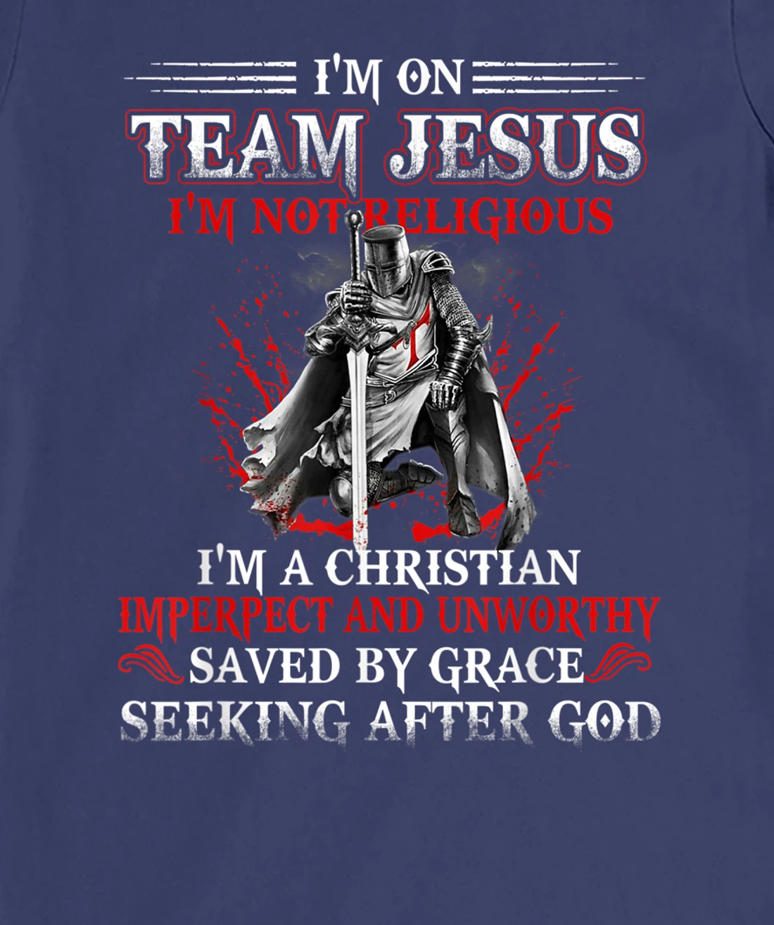 Knight templar Tee-I'm on Team Jesus A Warrior Of Christ T-Shirt, Women T-Shirt