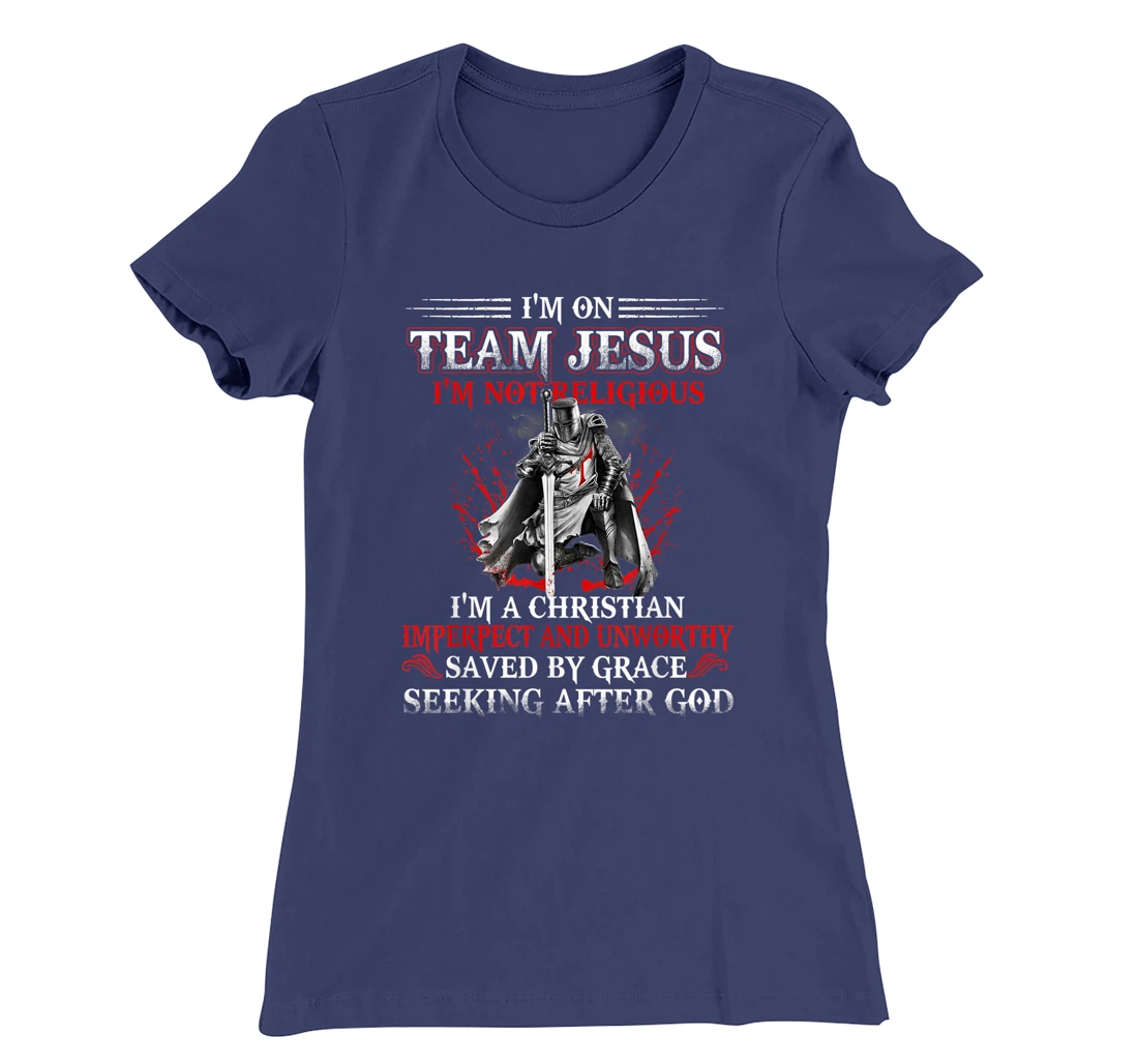 Knight templar Tee-I'm on Team Jesus A Warrior Of Christ T-Shirt, Women T-Shirt