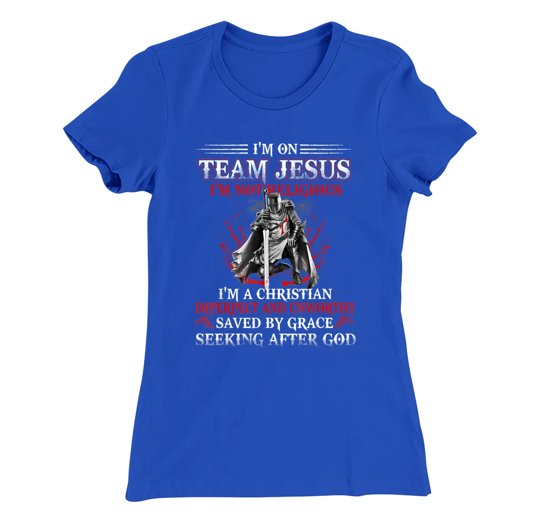 Knight templar Tee-I'm on Team Jesus A Warrior Of Christ T-Shirt, Women T-Shirt