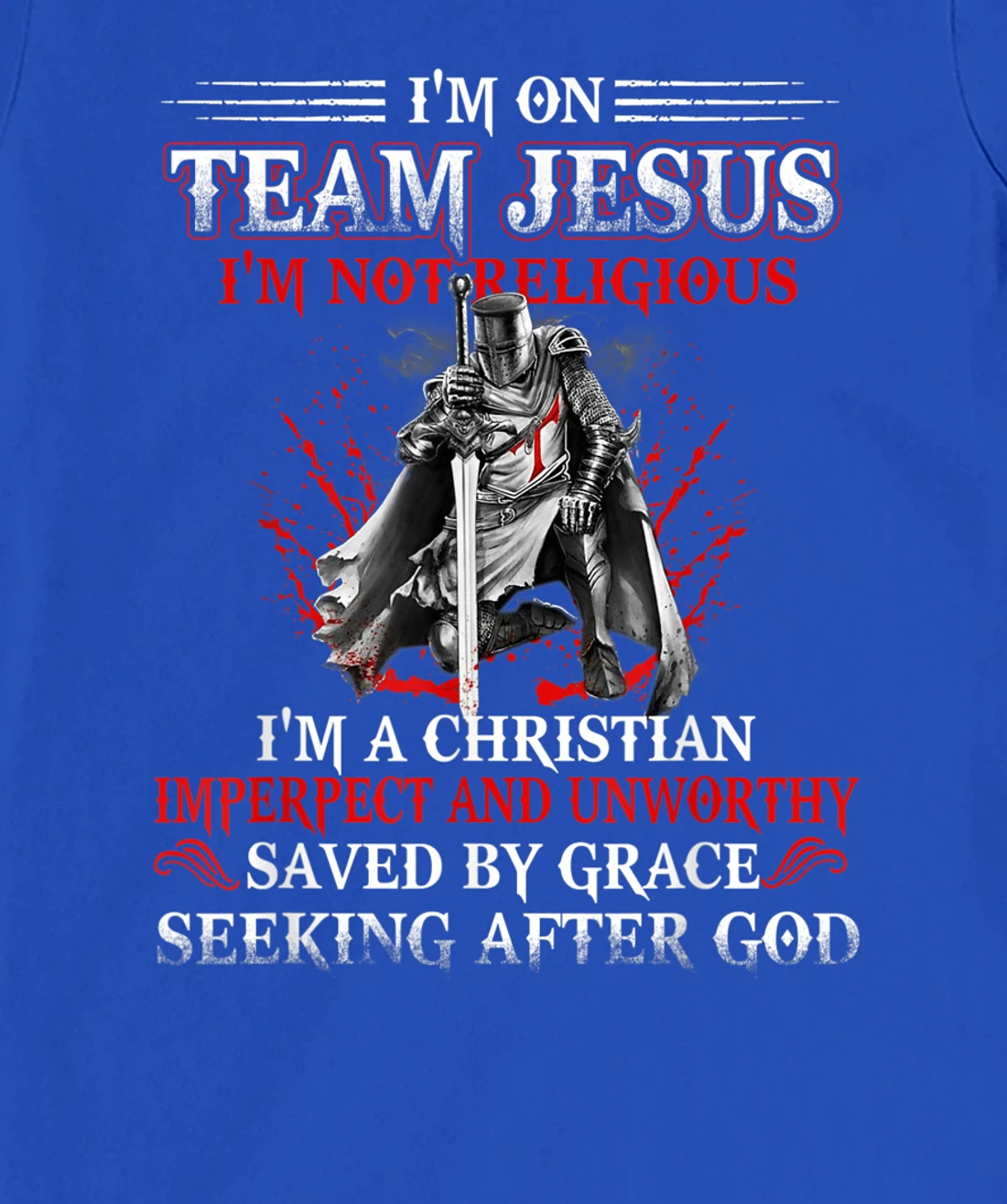 Knight templar Tee-I'm on Team Jesus A Warrior Of Christ T-Shirt, Women T-Shirt