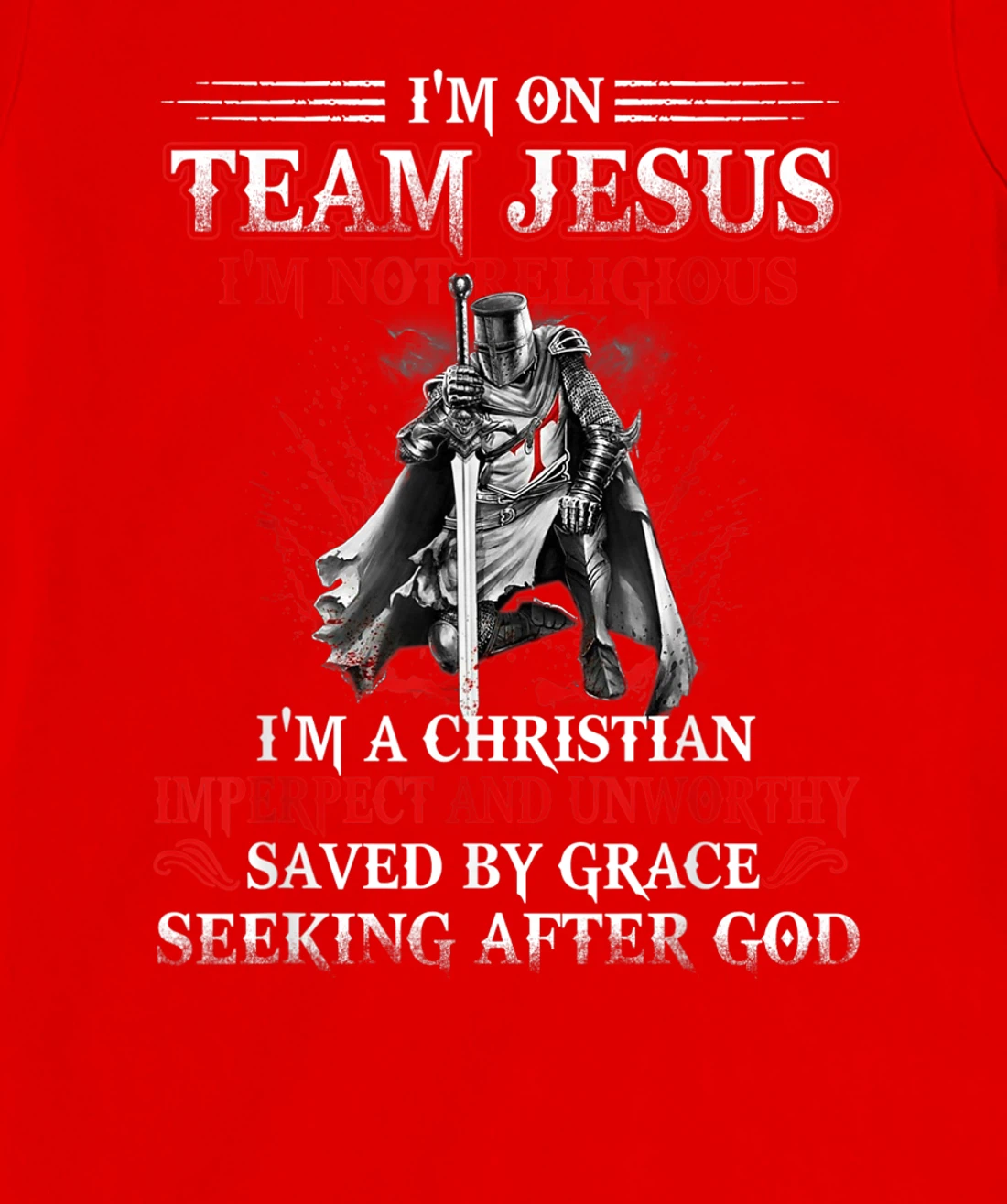 Knight templar Tee-I'm on Team Jesus A Warrior Of Christ T-Shirt, Women T-Shirt